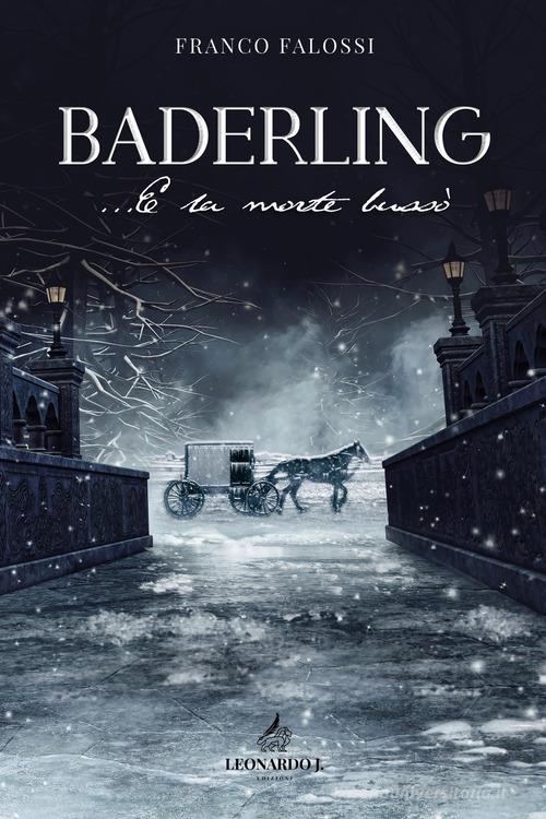 Baderling... E la morte bussò di Franco Falossi edito da Leonardo J.