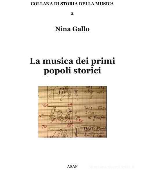 La musica dei primi popoli storici di Nina Gallo edito da ASAP