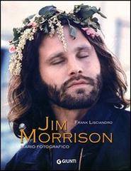 Jim Morrison. Diario fotografico. Ediz. illustrata di Frank Lisciandro edito da Giunti Editore