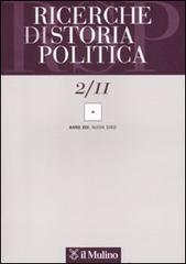 Ricerche di storia politica (2011) vol.2 edito da Il Mulino