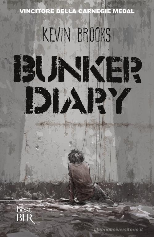 Libro Bunker diary di Kevin Brooks BUR Best BUR di Rizzoli