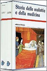Storia delle malattie e della medicina edito da edizioni Dedalo