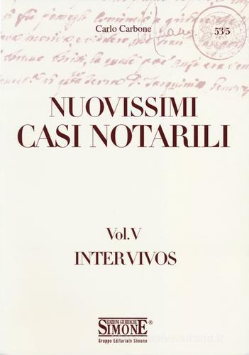 Tutti i nuovissimi casi notarili di Carlo Carbone edito da Edizioni Giuridiche Simone