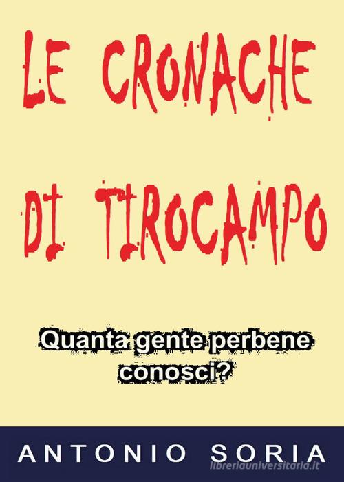 Le cronache di Tirocampo di Antonio Soria edito da Youcanprint