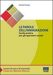 Le parole dell'immigrazione di Daniela Pompei edito da Maggioli Editore
