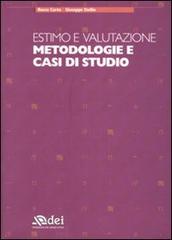 Estimo e valutazione. Metodologie e casi di studio di Rocco Curto, Giuseppe Stellin edito da DEI