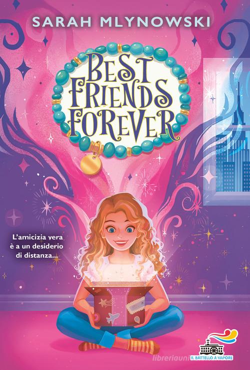 Best friends forever. Ediz. italiana di Sarah Mlynowski edito da Piemme