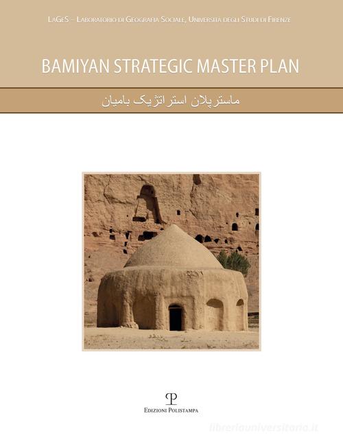 Bamiyan strategic master plan. Con DVD-ROM edito da Polistampa
