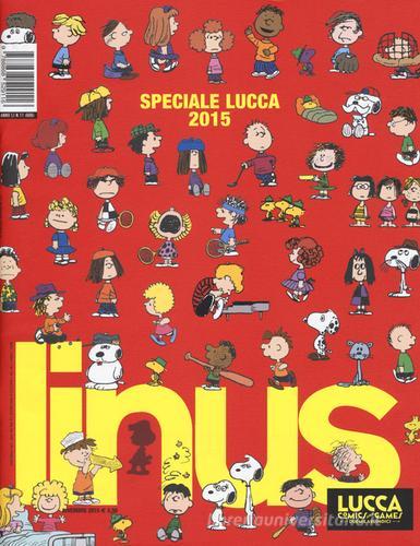 Linus. Speciale Lucca 2015 vol.11 edito da Baldini + Castoldi