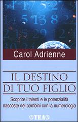 Il destino di tuo figlio di Carol Adrienne edito da TEA