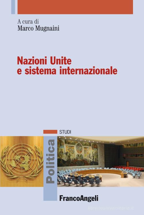 Nazioni Unite e sistema internazionale edito da Franco Angeli