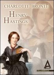 Henry Hastings di Charlotte Brontë edito da Albus Edizioni