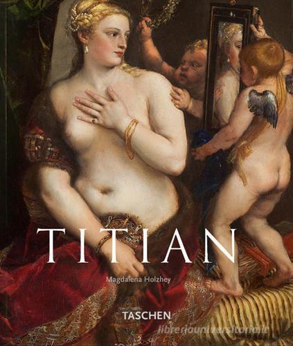 Titian. Ediz. inglese di Ian G. Kennedy edito da Taschen