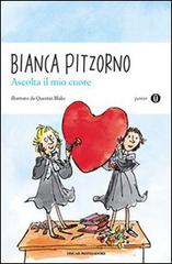 Ascolta il mio cuore di Bianca Pitzorno edito da Mondadori