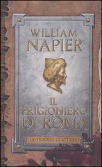 Il prigioniero di Roma. La trilogia di Attila vol.1 di William Napier edito da Rizzoli