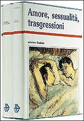 Amore, sessualità, trasgressioni edito da edizioni Dedalo