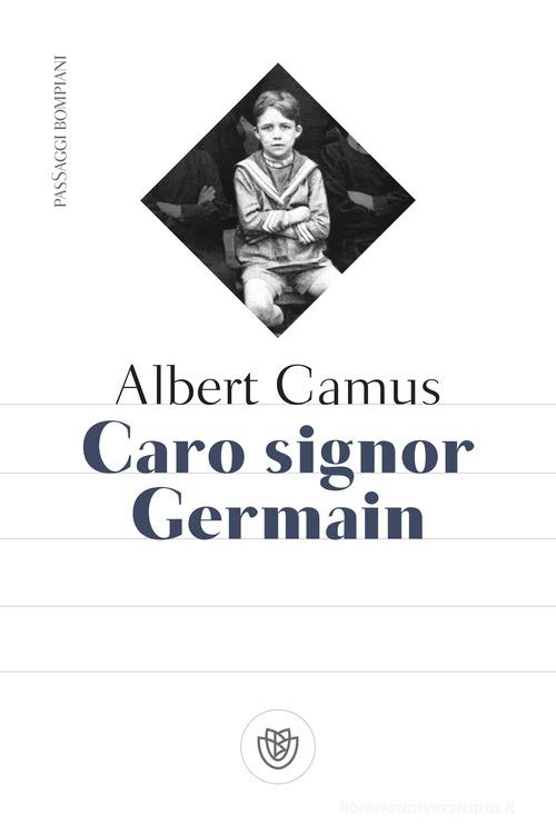Caro signor Germain di Albert Camus edito da Bompiani