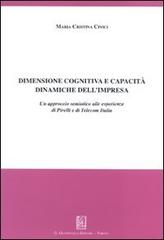 Dimensione cognitiva e capacità dinamiche dell'impresa. Un approccio semiotico alle esperienze di Pirelli e di Telecom Italia di M. Cristina Cinici edito da Giappichelli