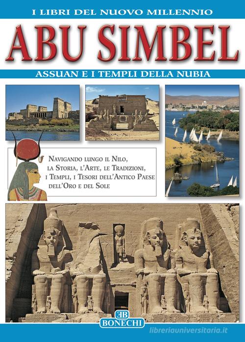 Abu Simbel, Assuan e i templi della Nubia. Ediz. a colori di Giovanna Magi edito da Bonechi