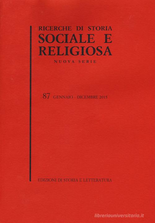 Ricerche di storia sociale e religiosa vol.87 edito da Storia e Letteratura