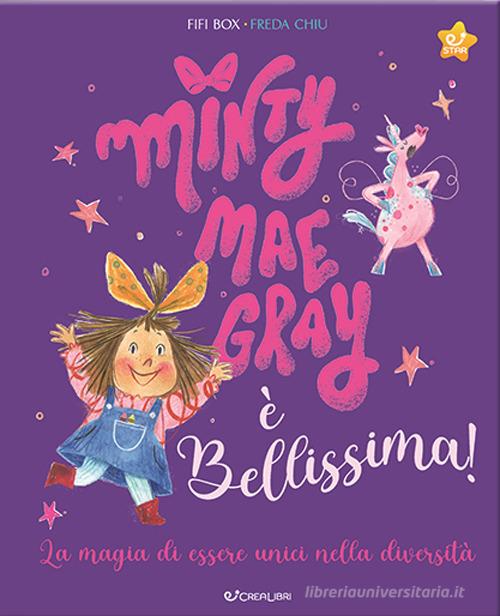 Minty Mae Gray è bellissima! Ediz. a colori di Fifi Box edito da Crealibri