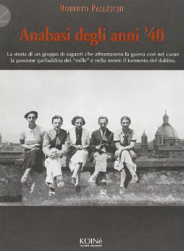 Anabasi degli anni '40 di Roberto Palleschi edito da Koinè Nuove Edizioni