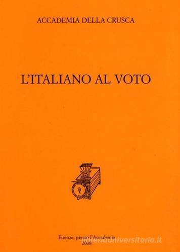 L' italiano al voto edito da Accademia della Crusca