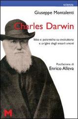 Charles Darwin. Idee e polemiche su evoluzione e origine degli esseri umani di Giuseppe Montalenti edito da GEM Edizioni