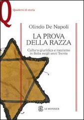 La prova della razza. Cultura giuridica e razzismo in Italia negli anni Trenta di Olindo De Napoli edito da Mondadori Education