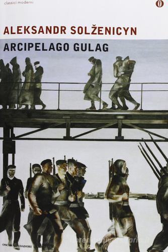 Arcipelago Gulag di Aleksandr Solzenicyn edito da Mondadori