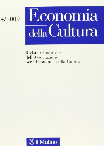 Economia della cultura (2009) vol.4 edito da Il Mulino