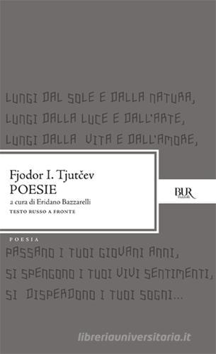 Poesie di Fedor I. Tjutcev edito da Rizzoli