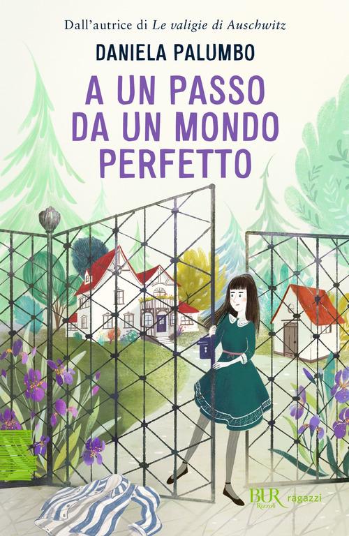 A un passo da un mondo perfetto di Daniela Palumbo edito da Rizzoli