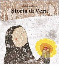 Storia di Vera. Ediz. illustrata di Gabriele Clima edito da San Paolo Edizioni