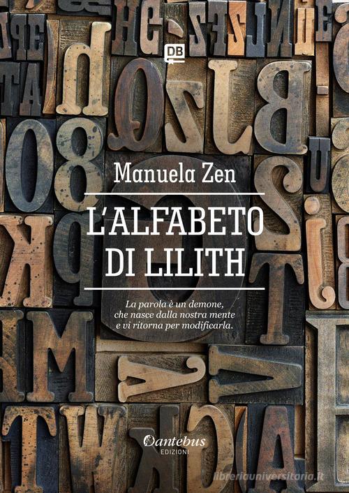 L' alfabeto di Lilith di Manuela Zen edito da Dantebus