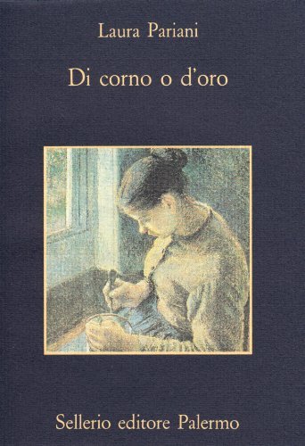Di corno o d'oro di Laura Pariani edito da Sellerio Editore Palermo