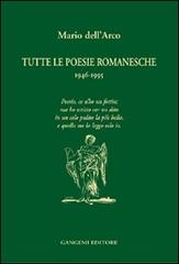 Tutte le poesie romanesche. 1946-1995 di Mario Dell'Arco edito da Gangemi Editore