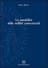 La sanabilità delle nullità contrattuali di Marco Rizzuti edito da Edizioni Scientifiche Italiane