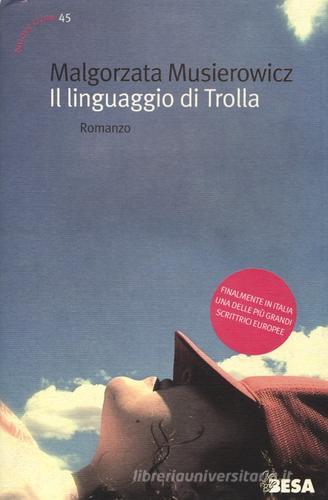Il linguaggio di Trolla di Malgorzata Musierowicz edito da Salento Books