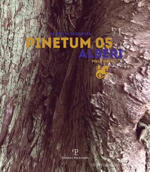 Pinetum 05: alberi edito da Polistampa