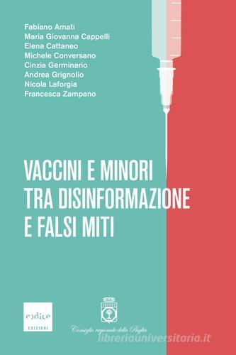 Vaccini e minori tra disinformazione e falsi miti edito da Codice