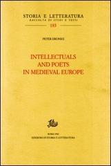 Intellectuals and poets in medieval Europe di Peter Dronke edito da Storia e Letteratura