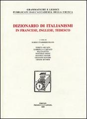 Dizionario di italianismi in francese, inglese e tedesco edito da Accademia della Crusca