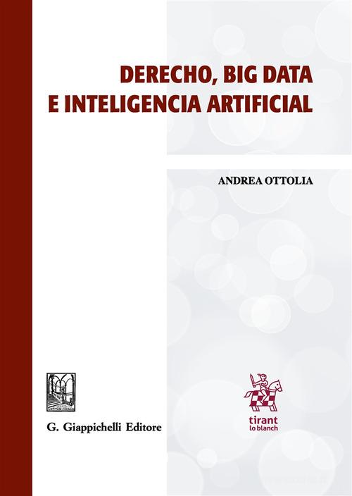 Derecho, big data e inteligencia artificial di Andrea Ottolia edito da Giappichelli