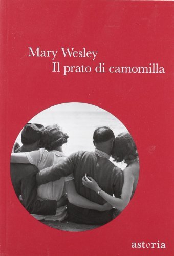 Il prato di camomilla di Mary Wesley edito da Astoria