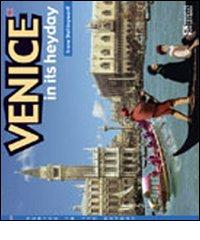 Venice in its heyday di Irene Stellingwerff edito da Comosavona