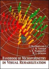 Handbook of microperimetry in visual rehabilitation edito da Fabiano