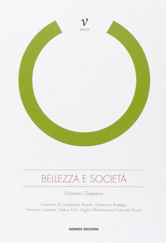 Bellezza e società di Gianni Gasparini edito da Nomos Edizioni