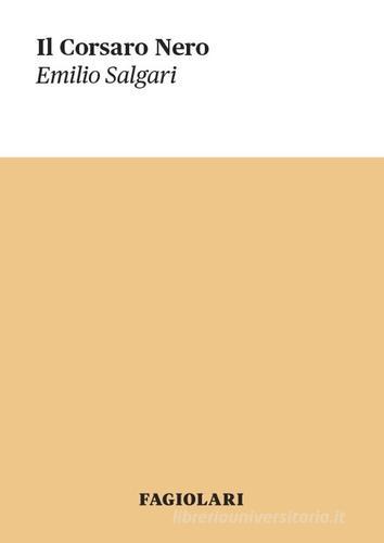 Il corsaro nero di Emilio Salgari edito da Fagiolari Bottega
