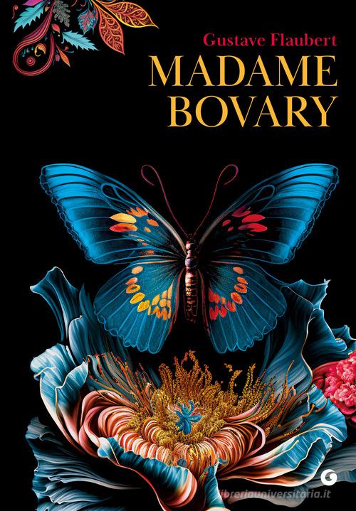 Libro Madame Bovary di Gustave Flaubert Classici collection di Giunti Editore